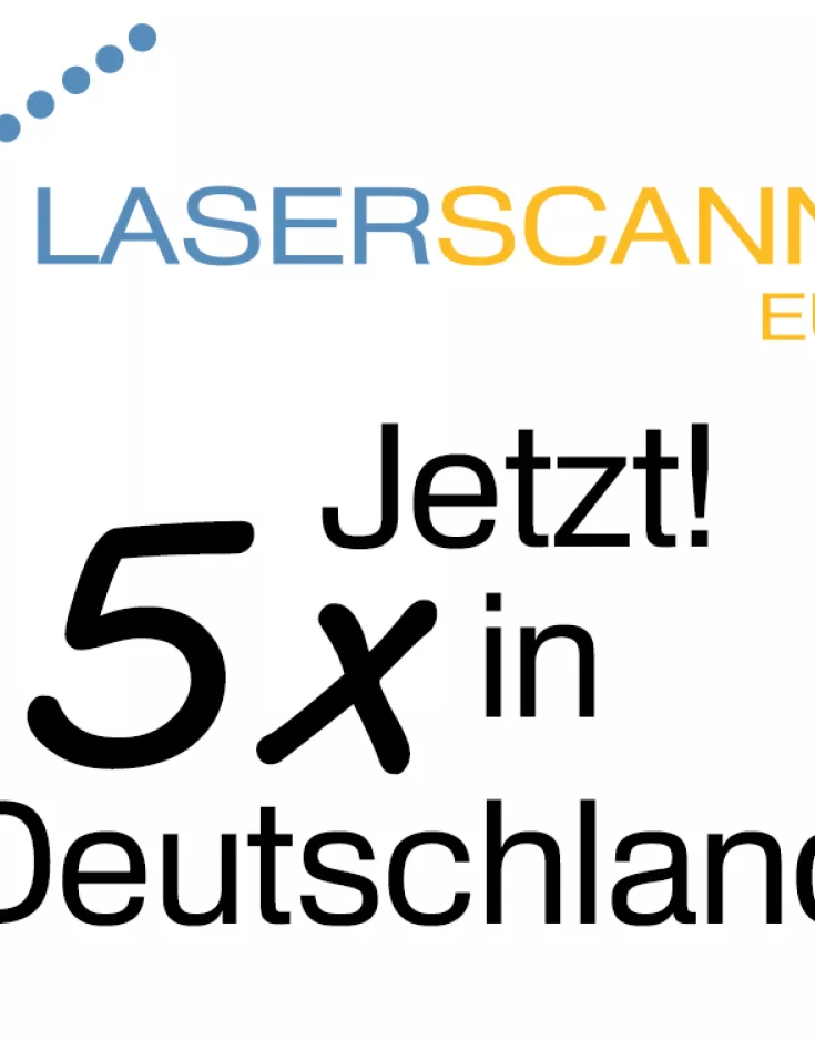 Laserscanning Europe jetzt auch in Ihrer Nähe - Jetzt 5 mal in Deutschland
