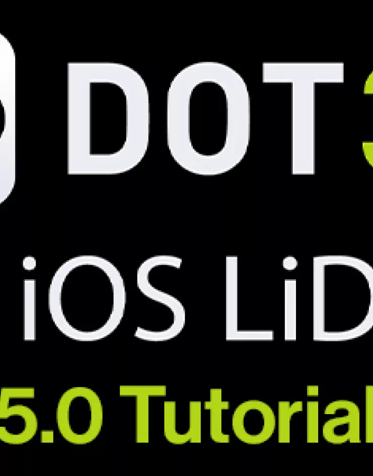 Dot3D for iOS LiDAR 5.0 Tutorial